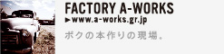 FACTORY A-WORKS